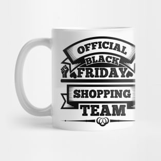 Official black Friday shopping team T Shirt For Women Men Mug